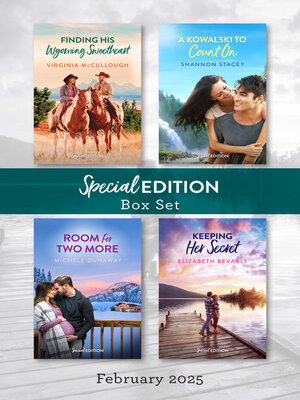 cover image of Special Edition Box Set Feb 2025/Finding His Wyoming Sweetheart/A Kowalski to Count On/Room For Two More/Keeping Her Secret